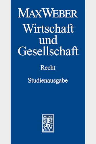 Max Weber-Studienausgabe: Band I/22,3: Wirtschaft und Gesellschaft. Recht von Mohr Siebeck